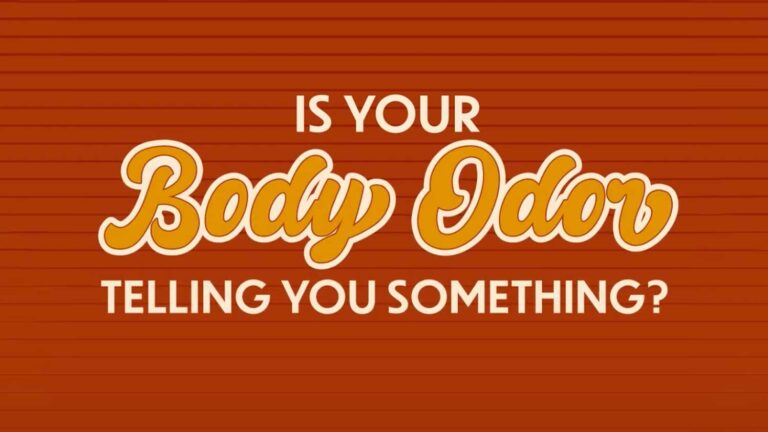 Is Your Body Odor Telling You Something?