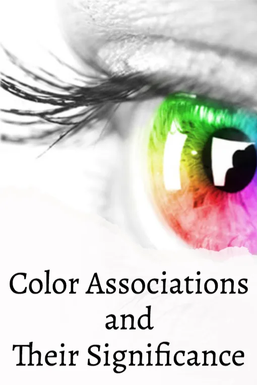 The Psychology of Color: Color Associations and Their Significance
